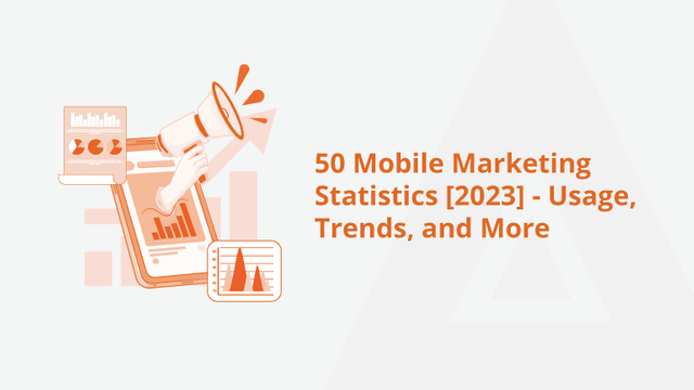 50-Mobile-Marketing-Statistics-[2023]---Usage,-Trends,-and-More-Social-Share.png